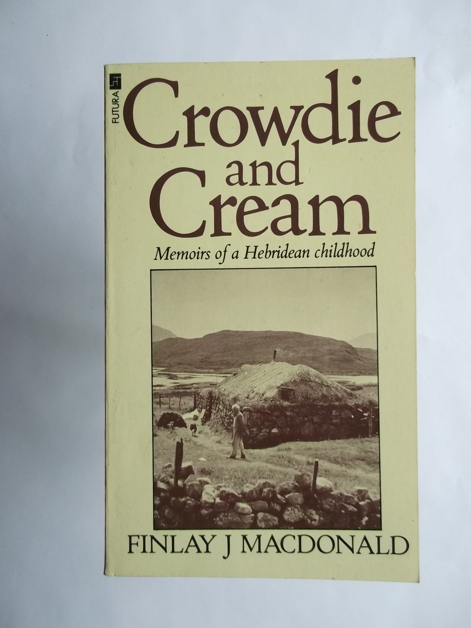 Crowdie and Cream: Memoirs of a Hebridean Childhood Memories