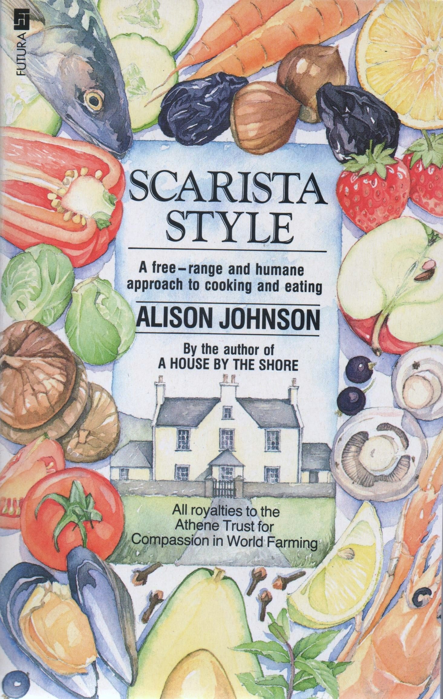 Scarista Style: Free Range and Humane Approach to Cooking and Eating book
