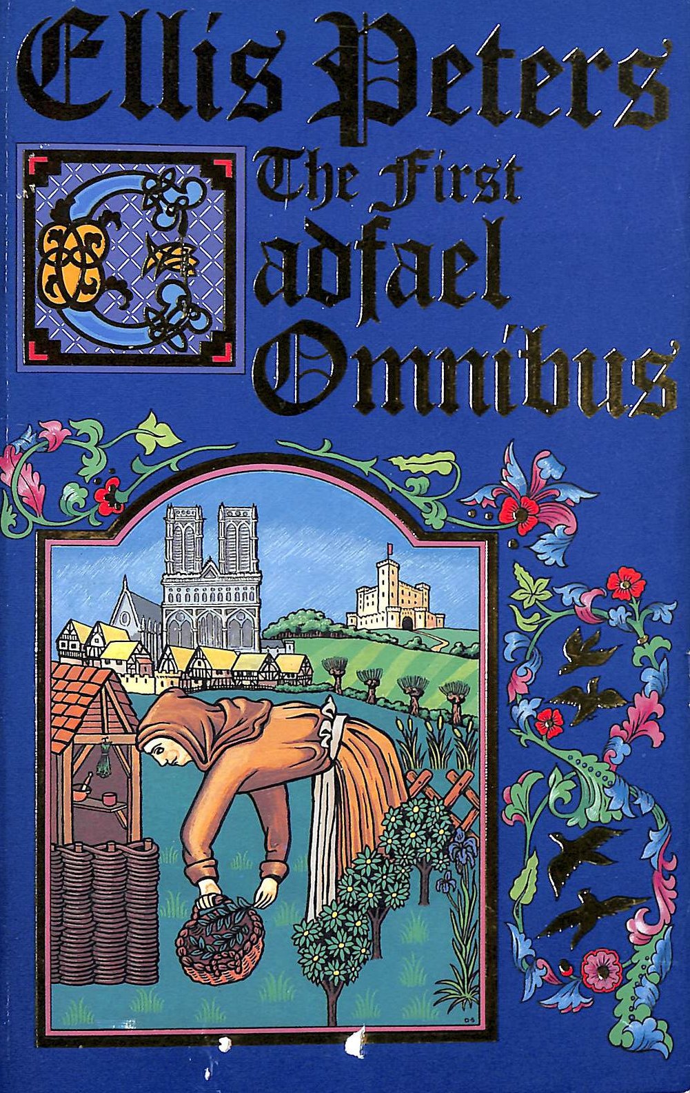 First Cadfael Omnibus: "Morbid Taste for Bones", "One Corpse Too Many", "Monks-hood" book