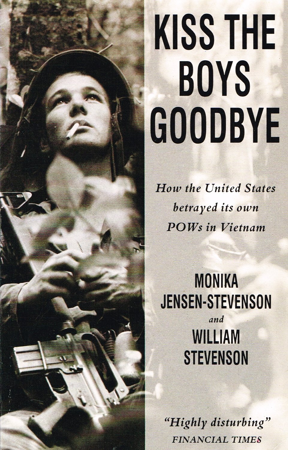 Kiss the Boys Goodbye: How the United States Betrayed Its Own Prisoners of War in Vietnam Social Sciences