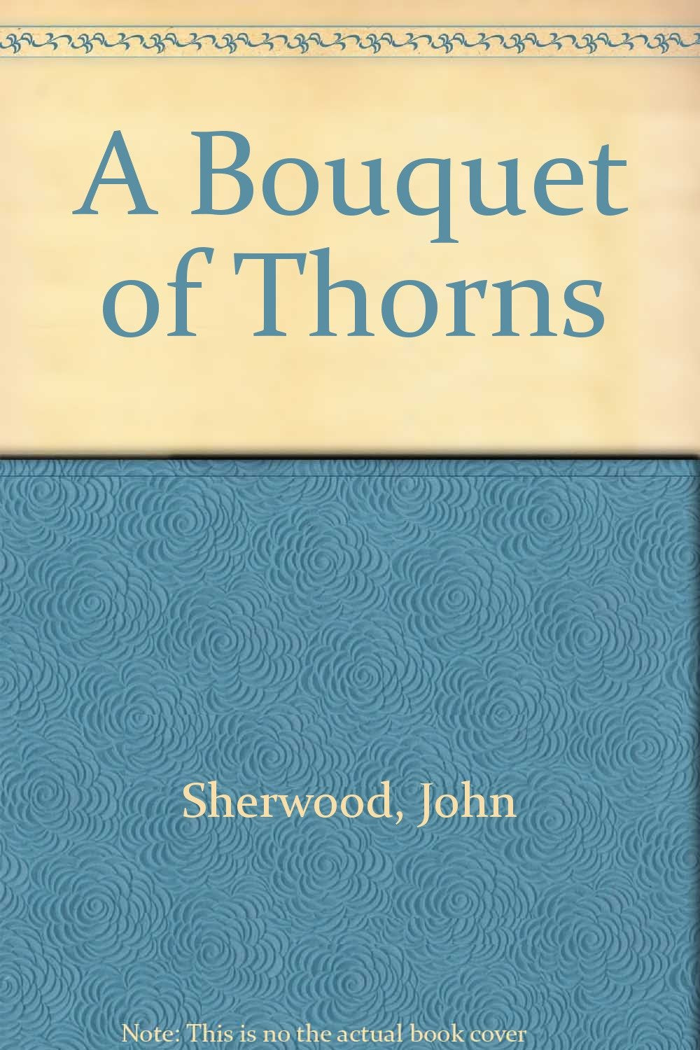 A Bouquet of Thorns Contemporary literature