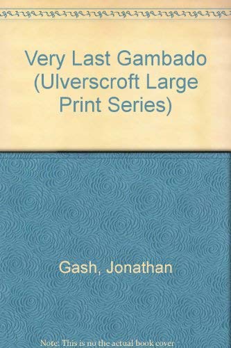 The Very Last Gambado: A Lovejoy Narrative (Ulverscroft Large Print Series) Contemporary literature