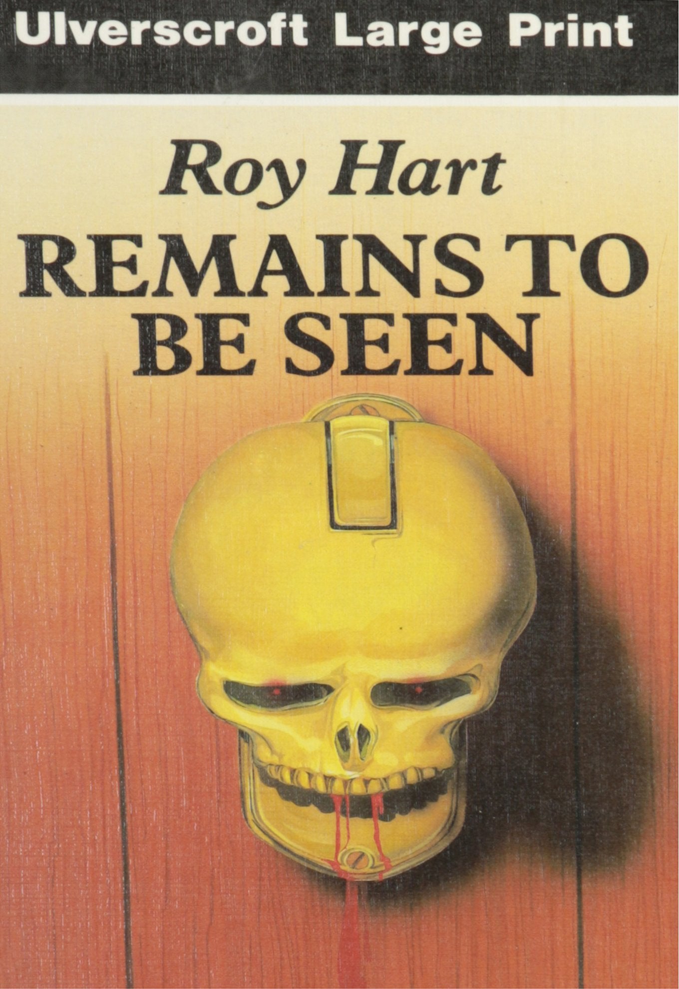 Remains to Be Seen (Ulverscroft Large Print Series) Contemporary literature