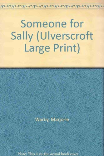 Someone for Sally (Ulverscroft Large Print Series) Contemporary Romance