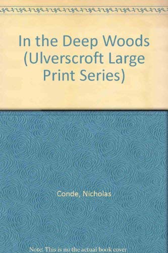 In the Deep Woods (Ulverscroft Large Print Series) Contemporary literature