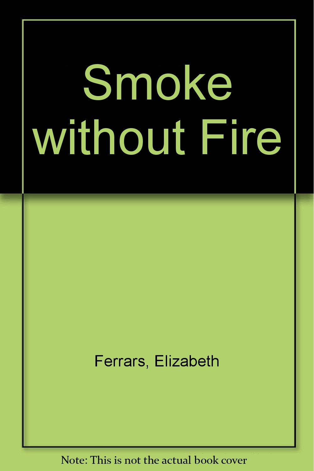 Smoke without Fire Contemporary literature