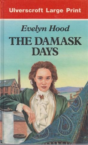 The Damask Days (Ulverscroft Large Print Series) Contemporary literature
