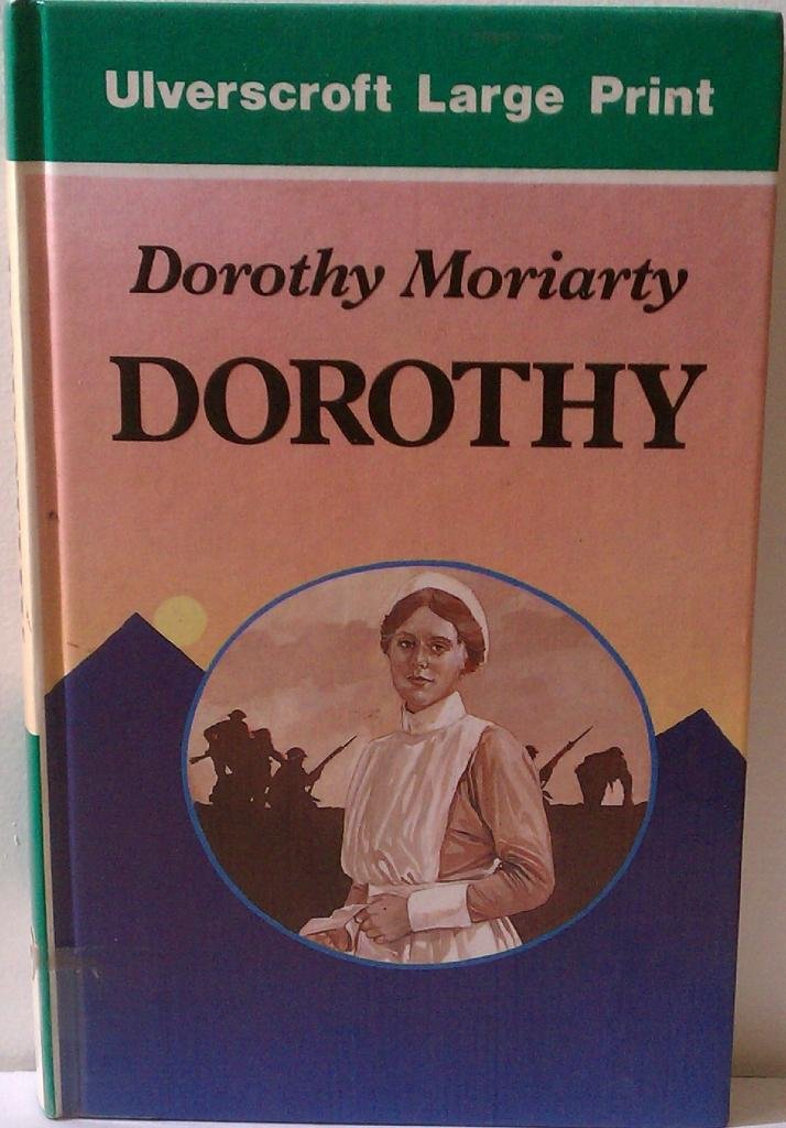 Dorothy: A Nurse's Memoirs 1889-1989: The Memoirs of a Nurse, 1889-1989 (Ulverscroft Large Print Series) Medicine