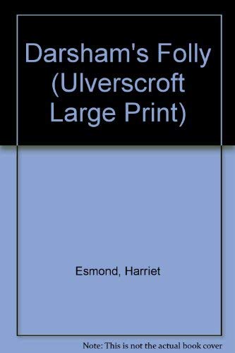 Darsham's Folly (Ulverscroft Large Print Series) Contemporary Romance