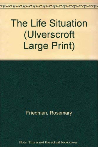 The Life Situation (Ulverscroft Large Print Series) Contemporary literature