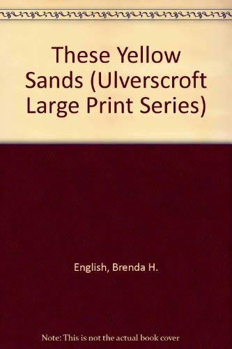 These Yellow Sands (Ulverscroft Large Print Series) Contemporary literature