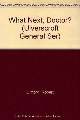 Product Image: What Next Doctor (Ulverscroft General Ser)