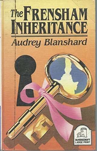 The Frensham Inheritance (Magna Large Print General Series) Historical Fiction