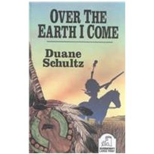 Over the Earth I Come: The Great Sioux Uprising of 1862 (Magna Large Print General Series) Politics & History