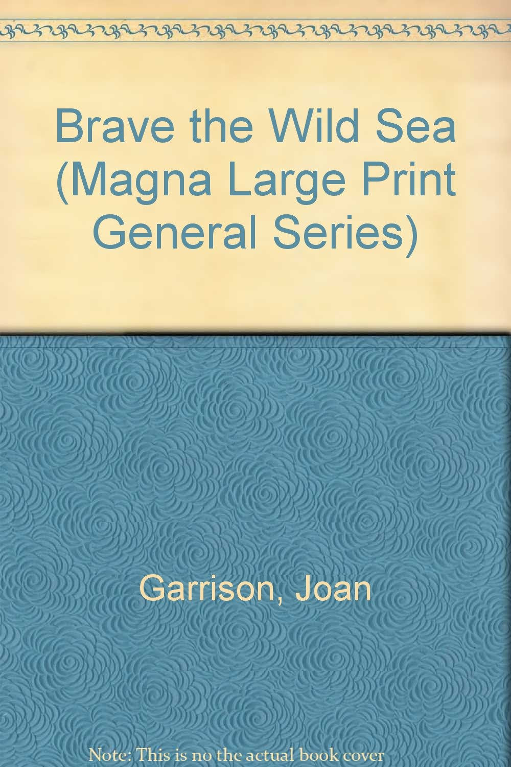 Brave the Wild Sea (Magna Large Print General Series) Contemporary Romance