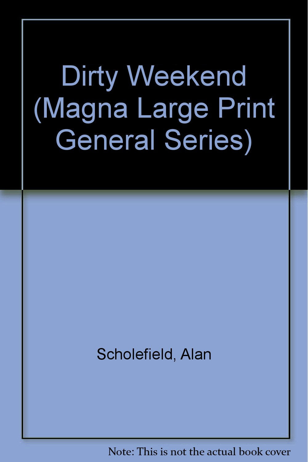 Dirty Weekend (Magna Large Print General Series) Contemporary literature