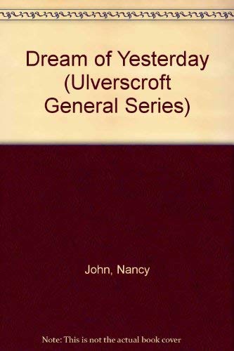 Dream of Yesterday (Magna Large Print General Series) Contemporary Romance