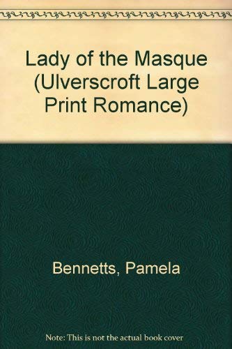 Lady of the Masque (Ulverscroft Large Print Romance) Contemporary Romance