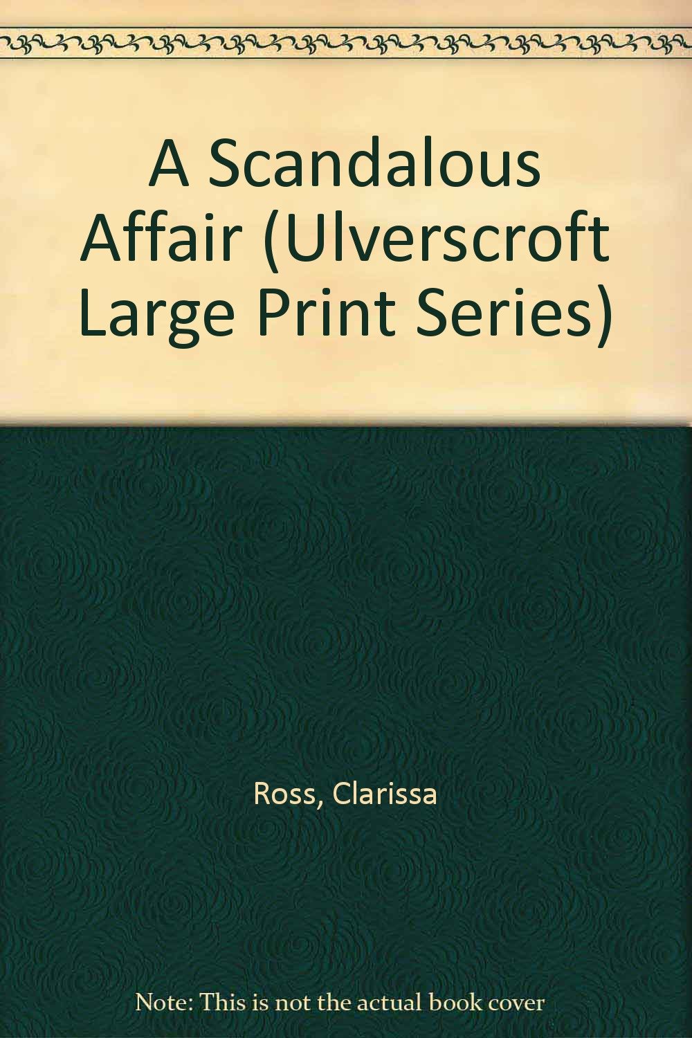 A Scandalous Affair (Ulverscroft Large Print Series) Historical Fiction