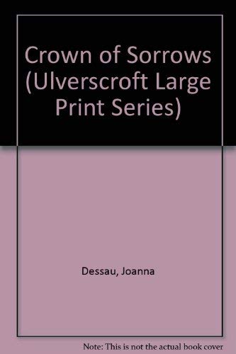 Crown of Sorrows (Ulverscroft Large Print Series) Contemporary literature