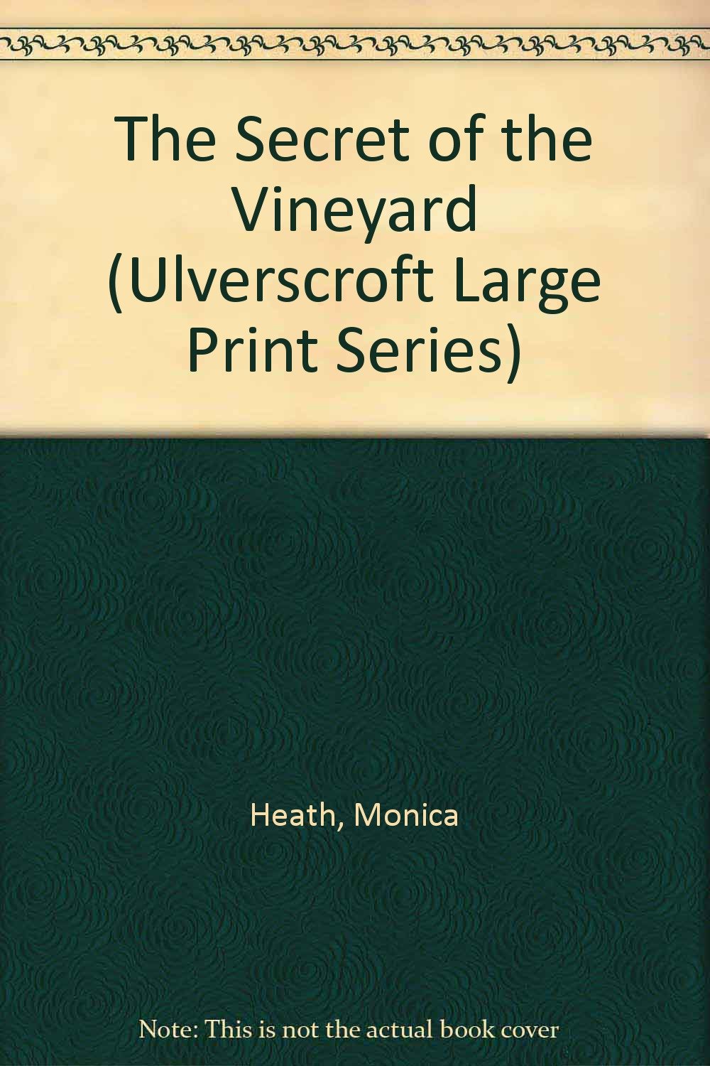 The Secret of the Vineyard (Ulverscroft Large Print Series) Contemporary Romance