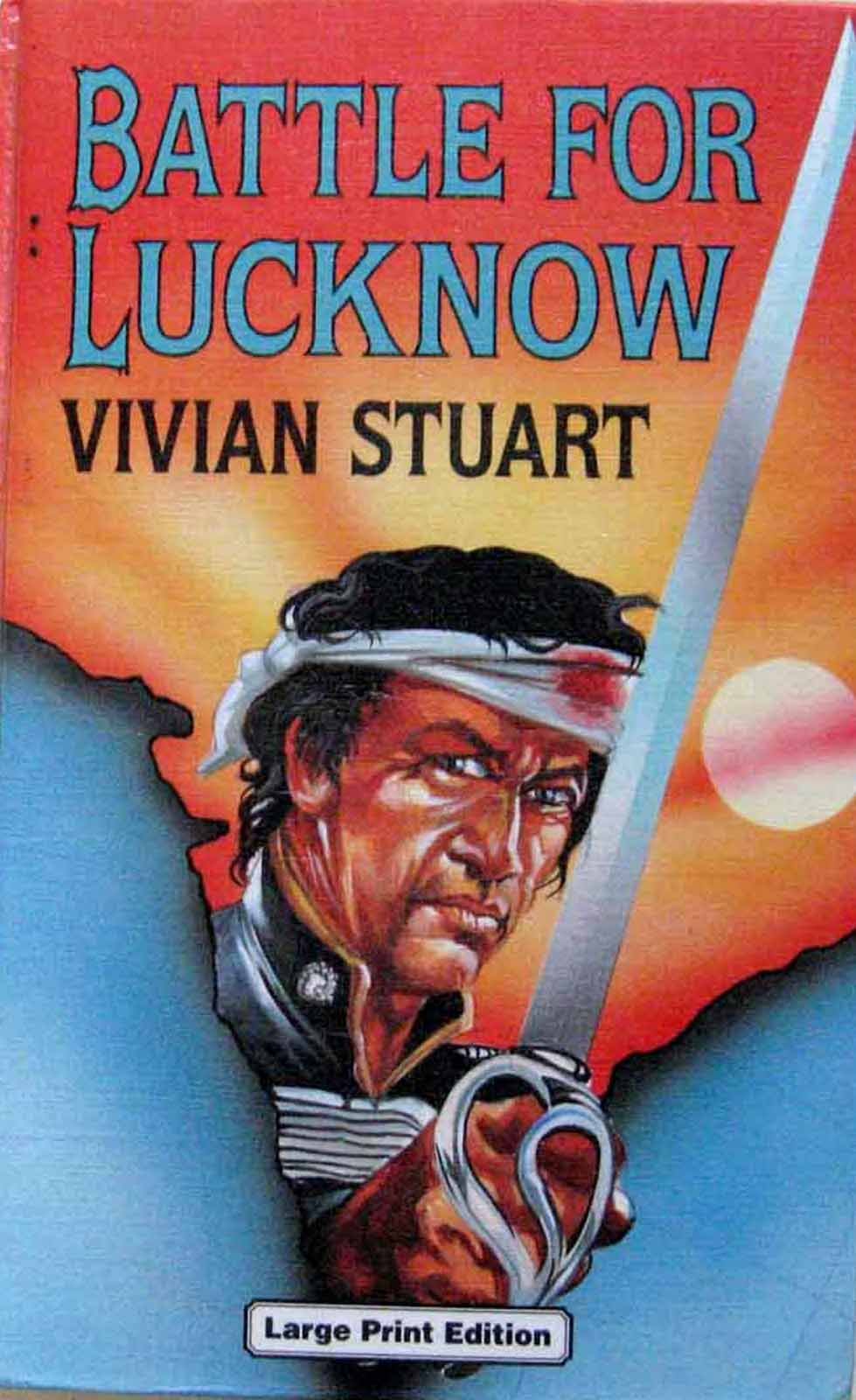 Battle for Lucknow (Ulverscroft Large Print Series : Adventure & Suspense) Action & Adventure