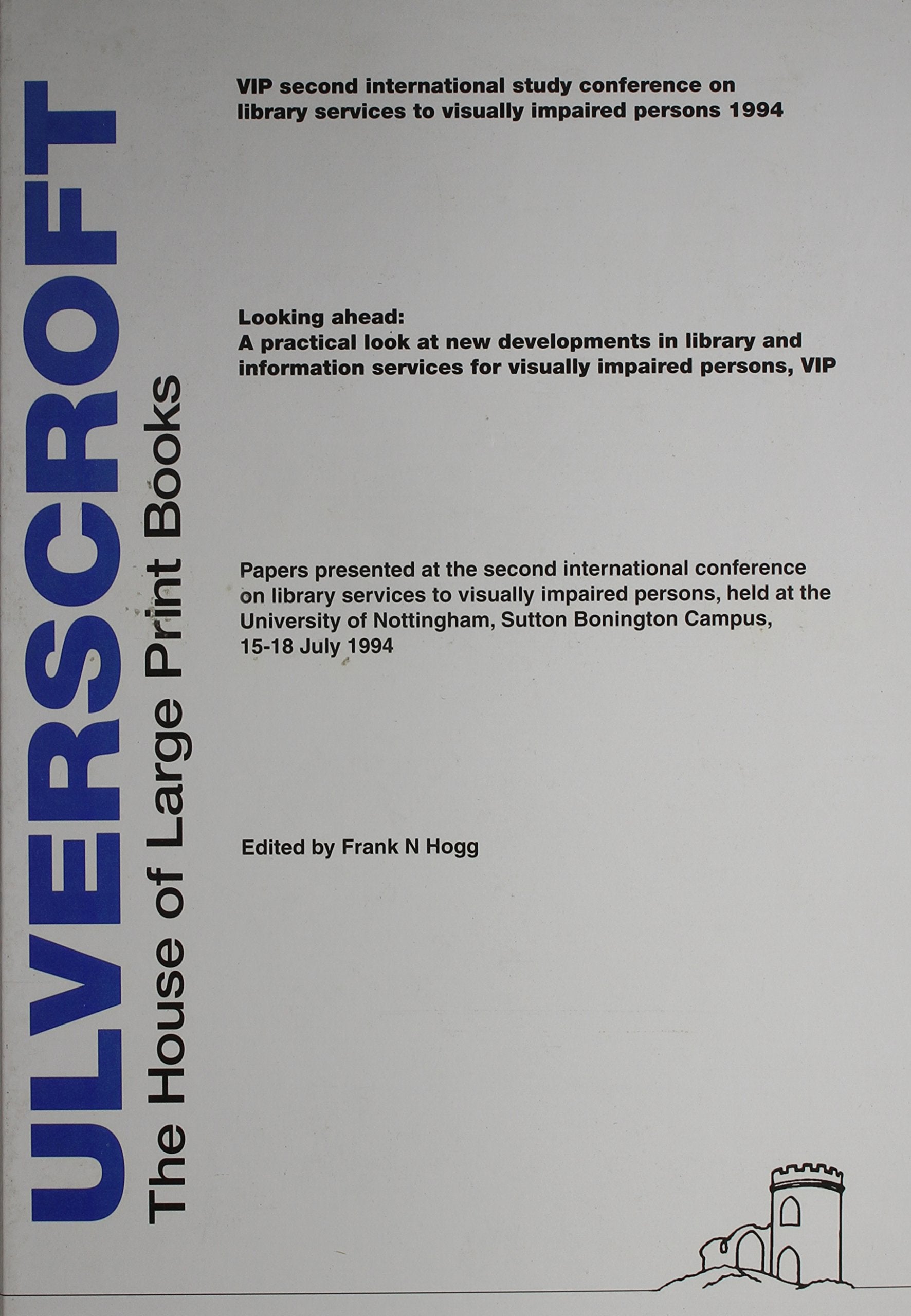 Vip Second International Study Conference on Library Services to Visually Impaired Persons 1994: Looking Ahead : A Practical Look at New Developments ... Persons, Vip : Papers Presented at the Social Sciences