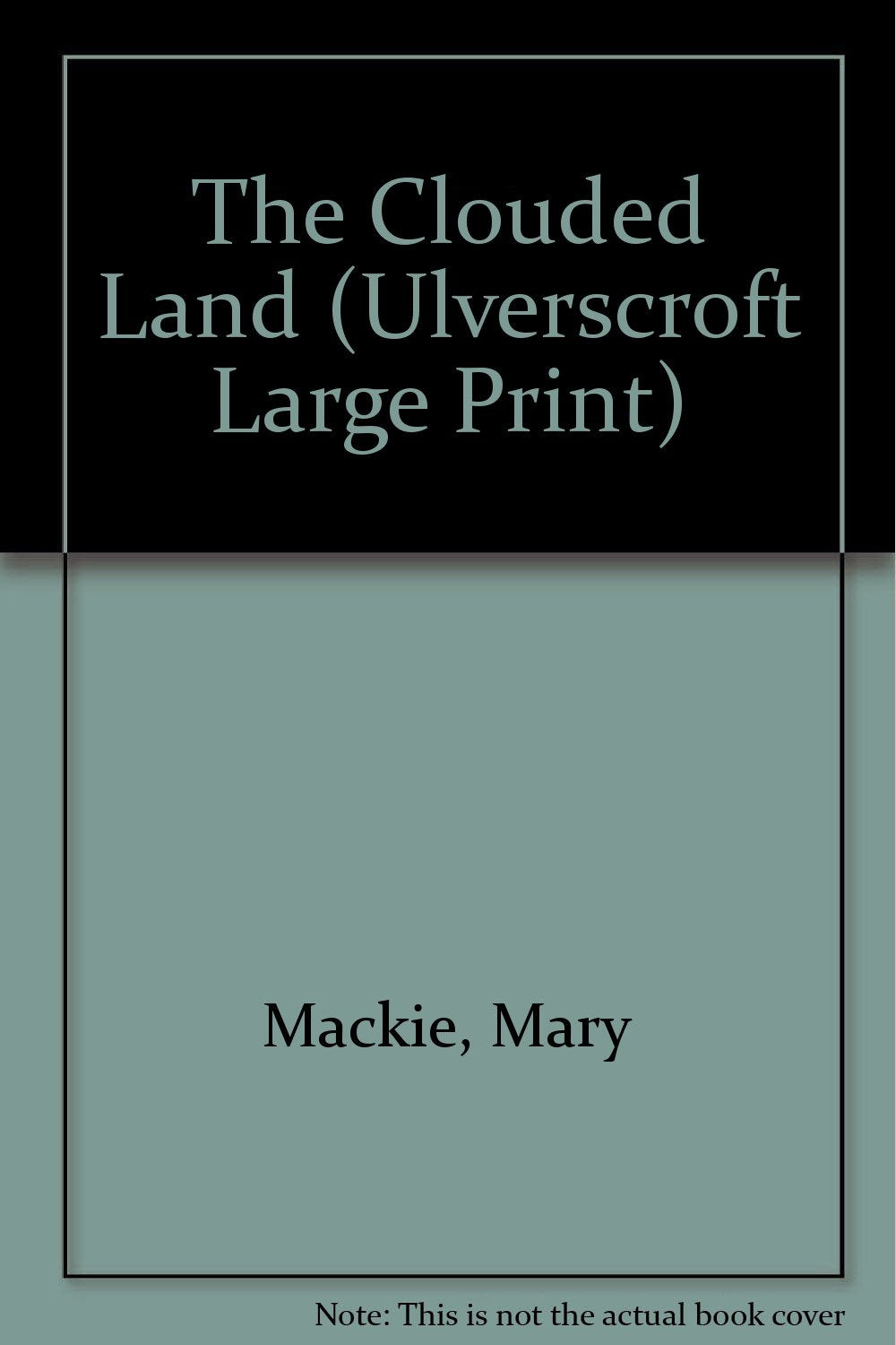 The Clouded Land (Ulverscroft Large Print Series) Contemporary literature