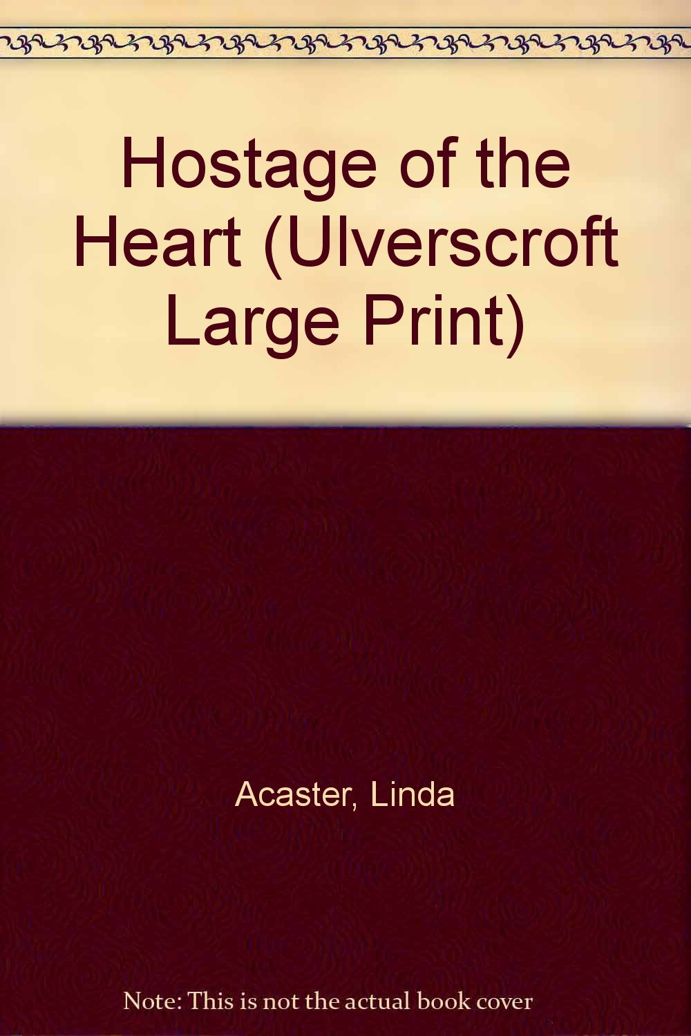 Hostage of the Heart (Ulverscroft Large Print Series) Romantic Thrillers