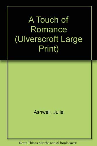 A Touch of Romance (Ulverscroft Large Print Series) Contemporary Romance