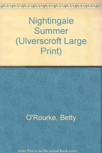Nightingale Summer (Ulverscroft Large Print Series) Contemporary Romance