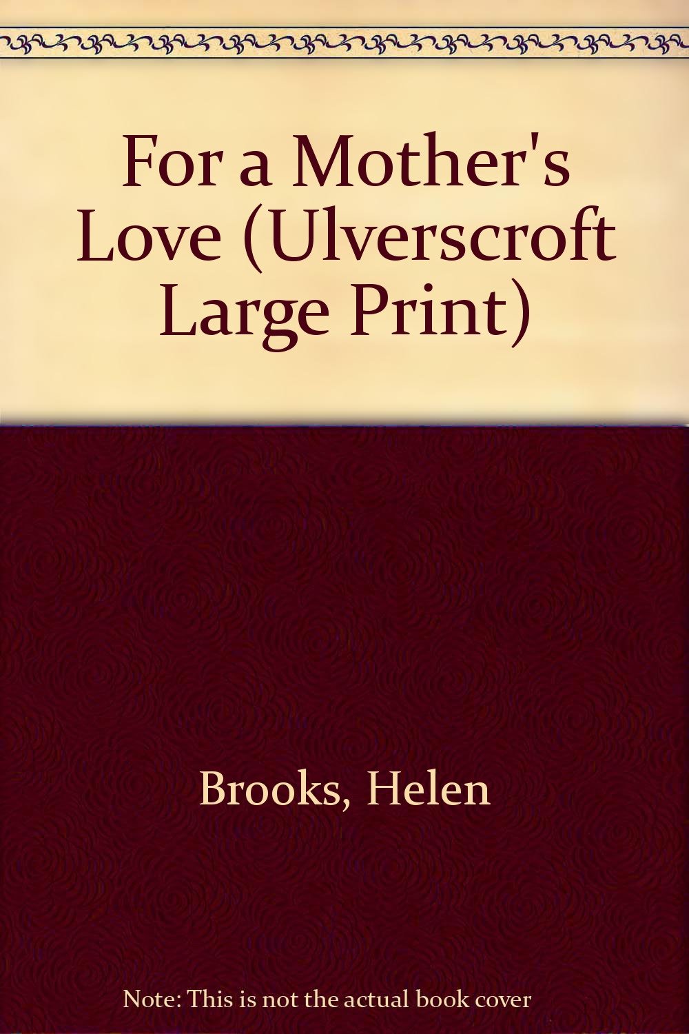 For a Mother's Love (Ulverscroft Large Print Series) Contemporary literature