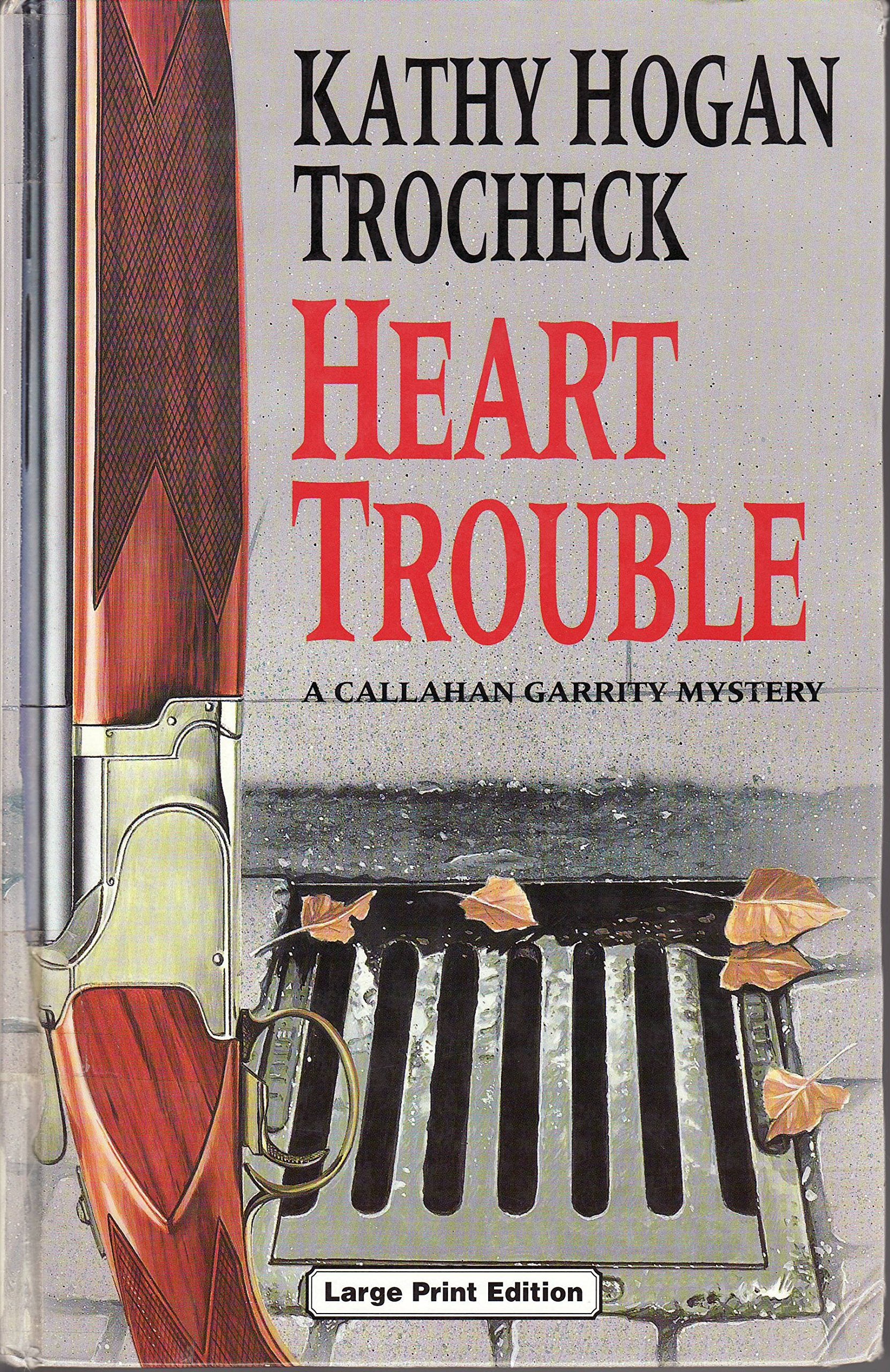 Heart Trouble (A Callahan Garrity mystery) Contemporary literature
