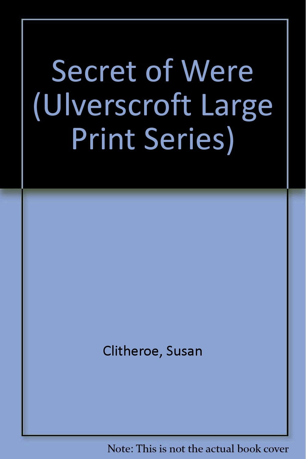 Secret of Were (Ulverscroft Large Print Series) Contemporary Romance