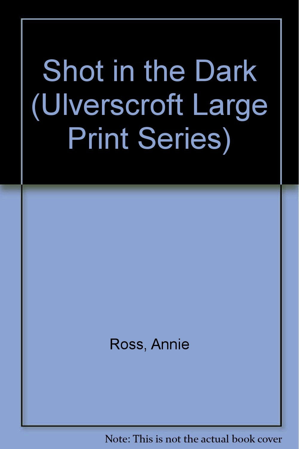 Shot in the Dark (Ulverscroft Large Print Series) Contemporary literature