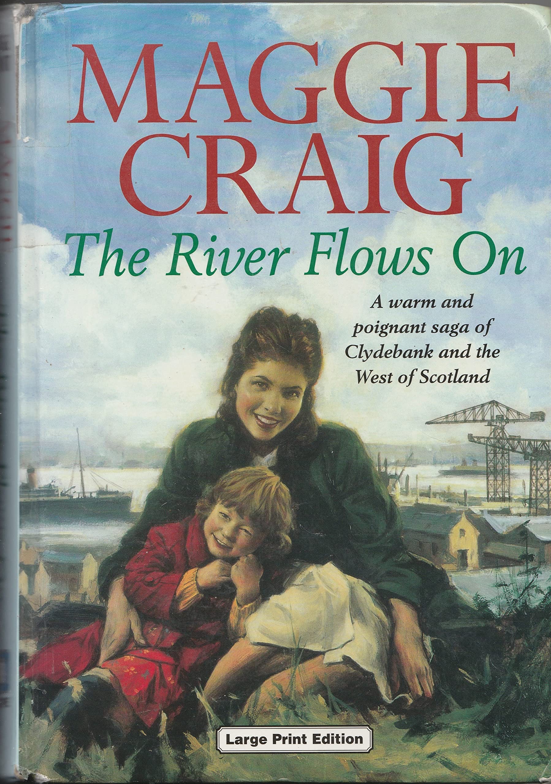 The River Flows on: A Warm and Poignant Saga Set in Scotland (Ulverscroft Large Print Series) Contemporary literature