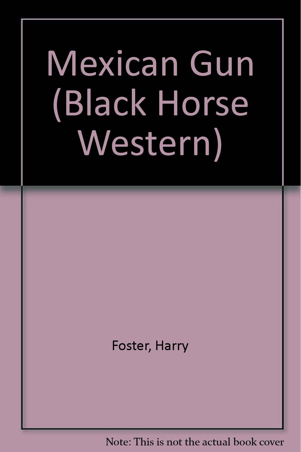 Mexican Gun (Black Horse Western) Books