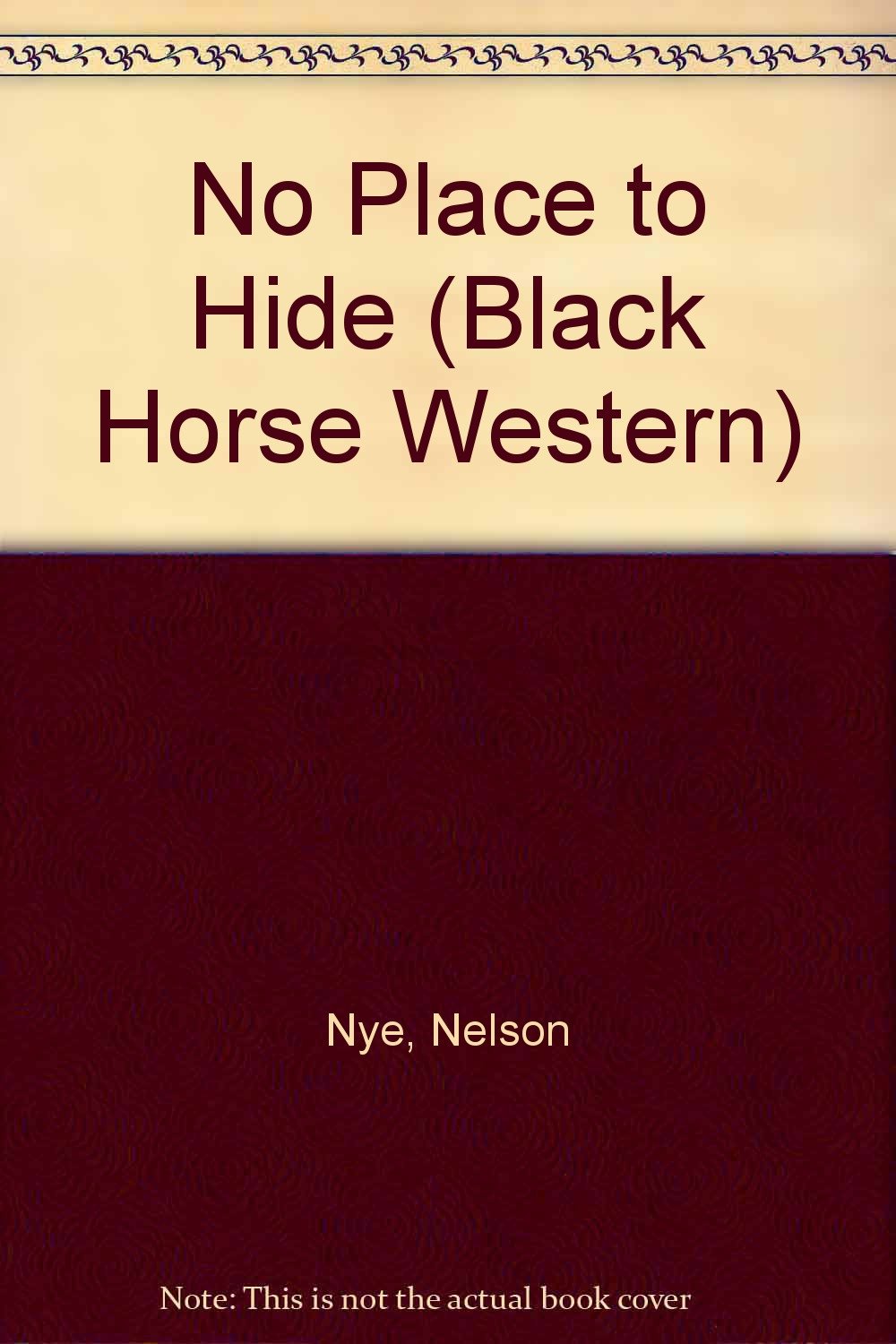 No Place to Hide (Black Horse Western) Books