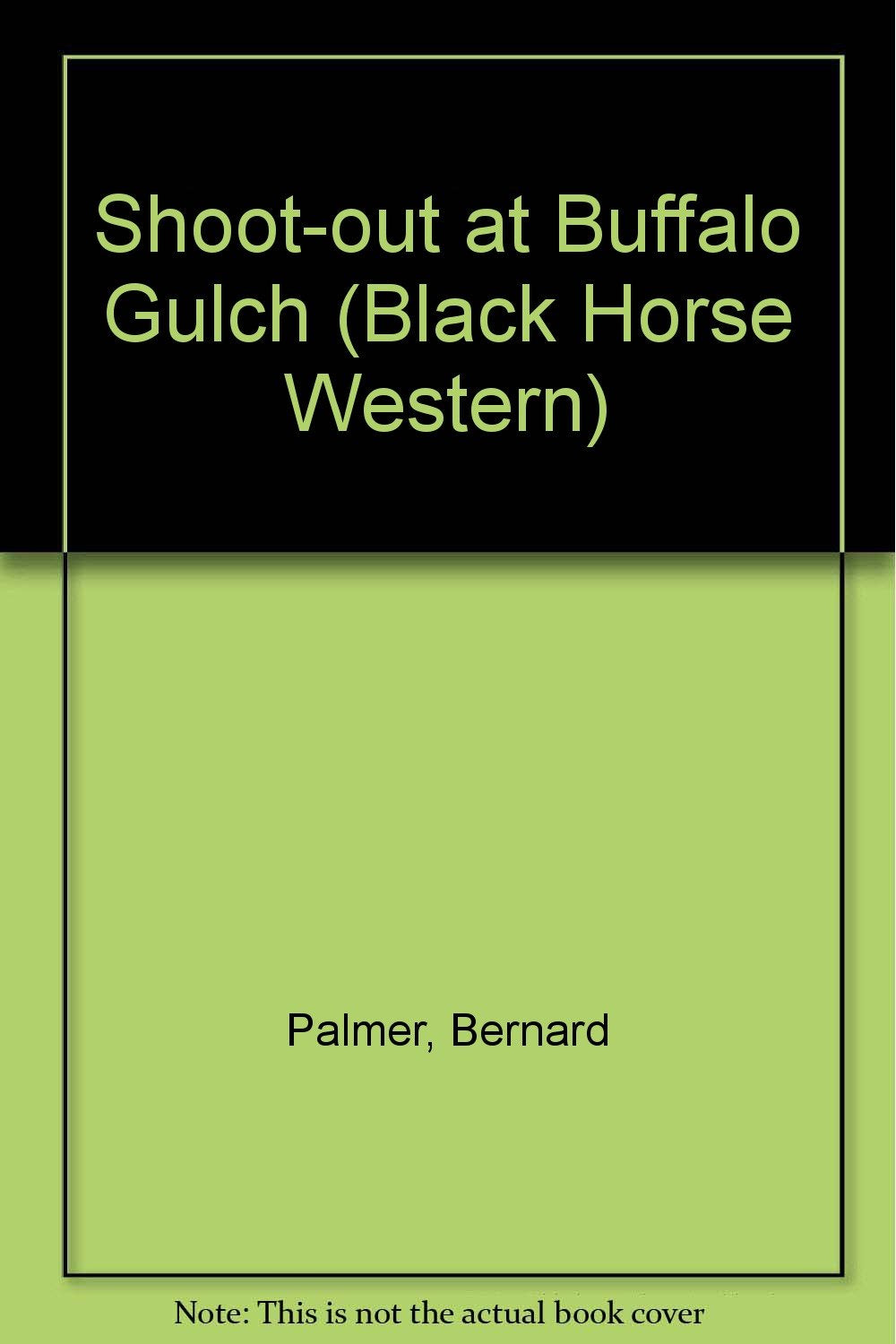 Shoot-out at Buffalo Gulch (Black Horse Western) Books