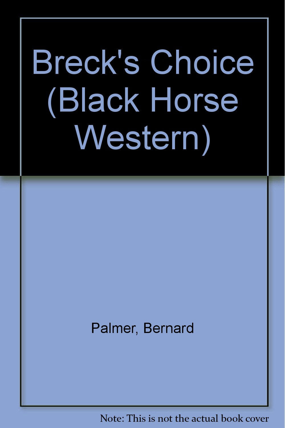 Breck's Choice (Black Horse Western) Books