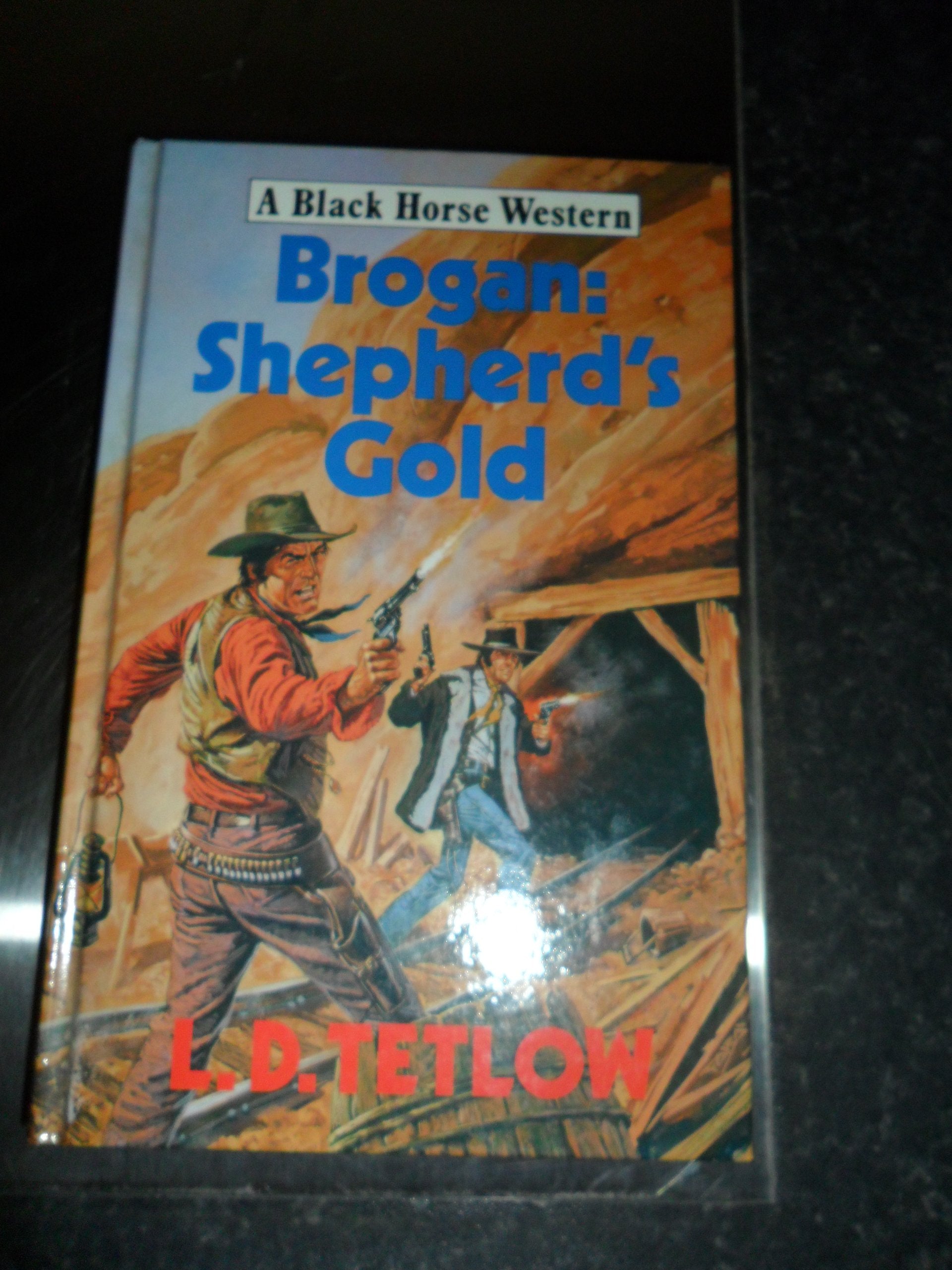 Brogan: Shepherd's Gold (Black Horse Western) Books