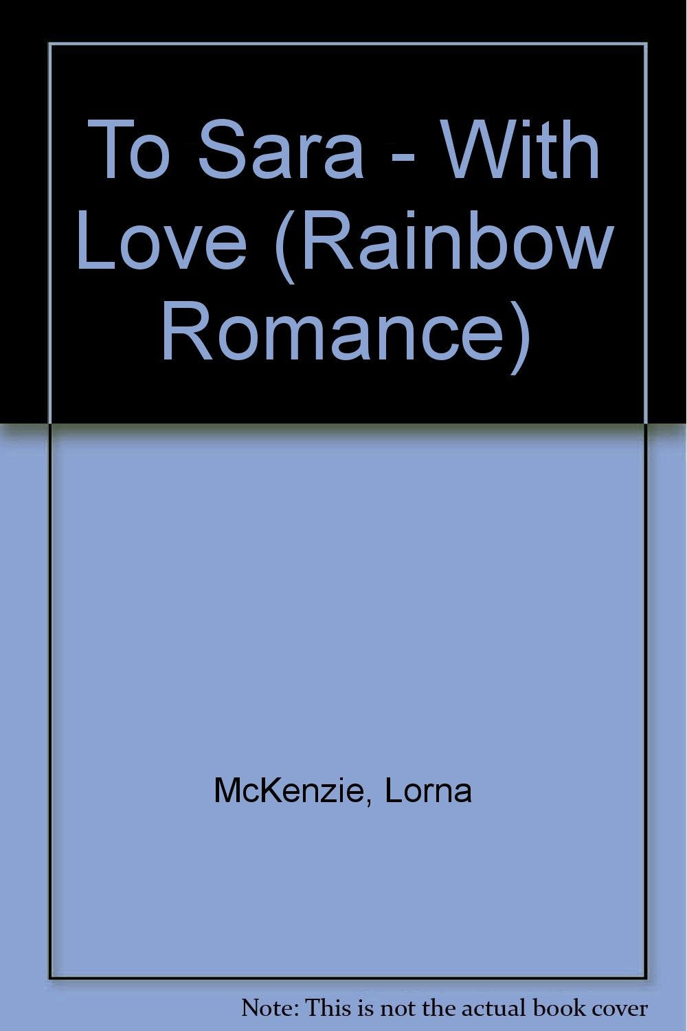 To Sara - With Love (Rainbow Romance) Contemporary Romance