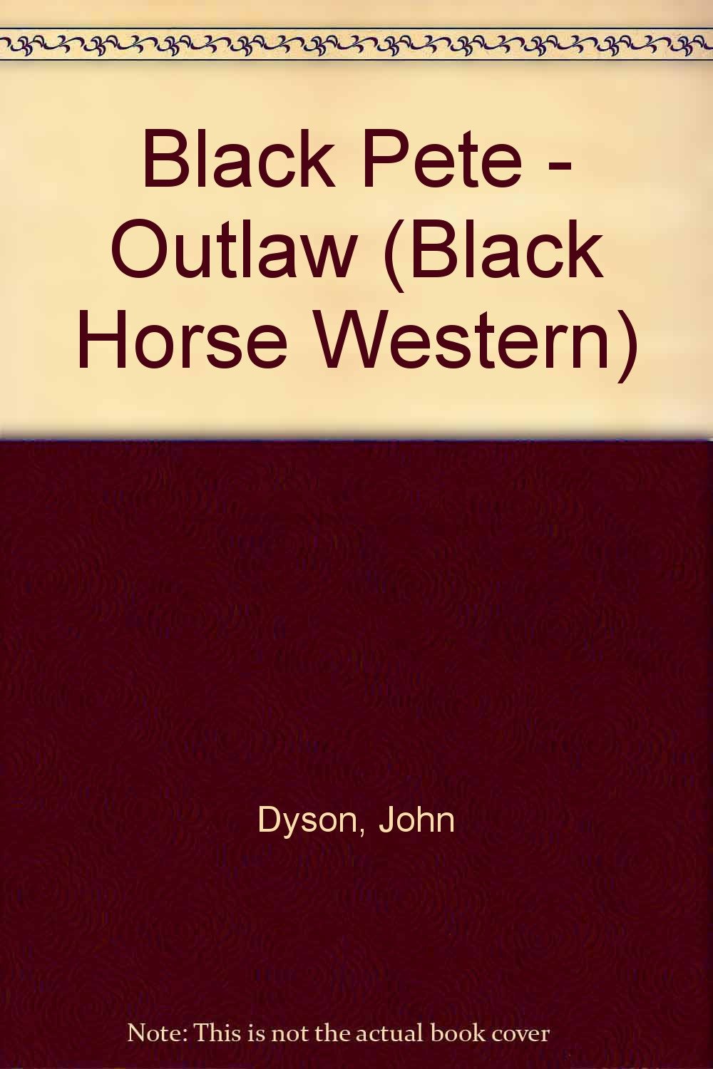 Black Pete - Outlaw (Black Horse Western) Books
