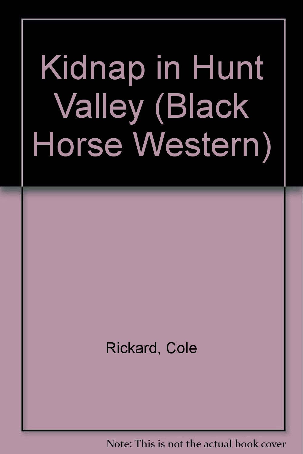 Kidnap in Hunt Valley (Black Horse Western) Books