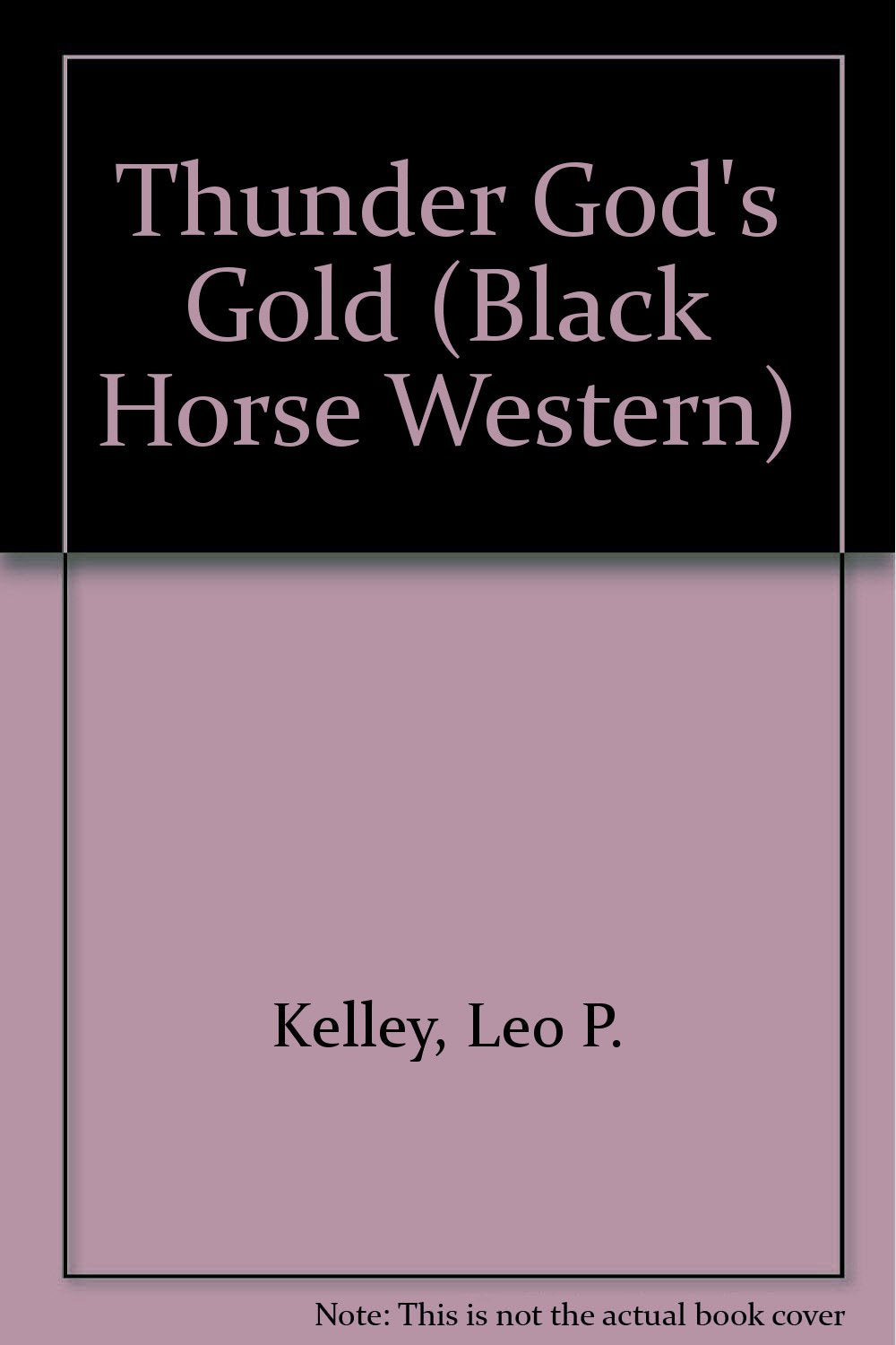 Thunder God's Gold (Black Horse Western) Action & Adventure