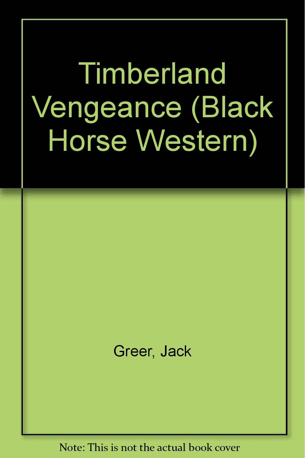 Timberland Vengeance (Black Horse Western) Action & Adventure