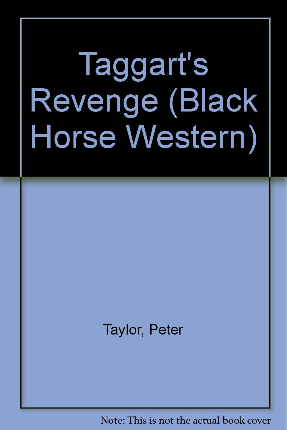 Taggart's Revenge (Black Horse Western) Action & Adventure