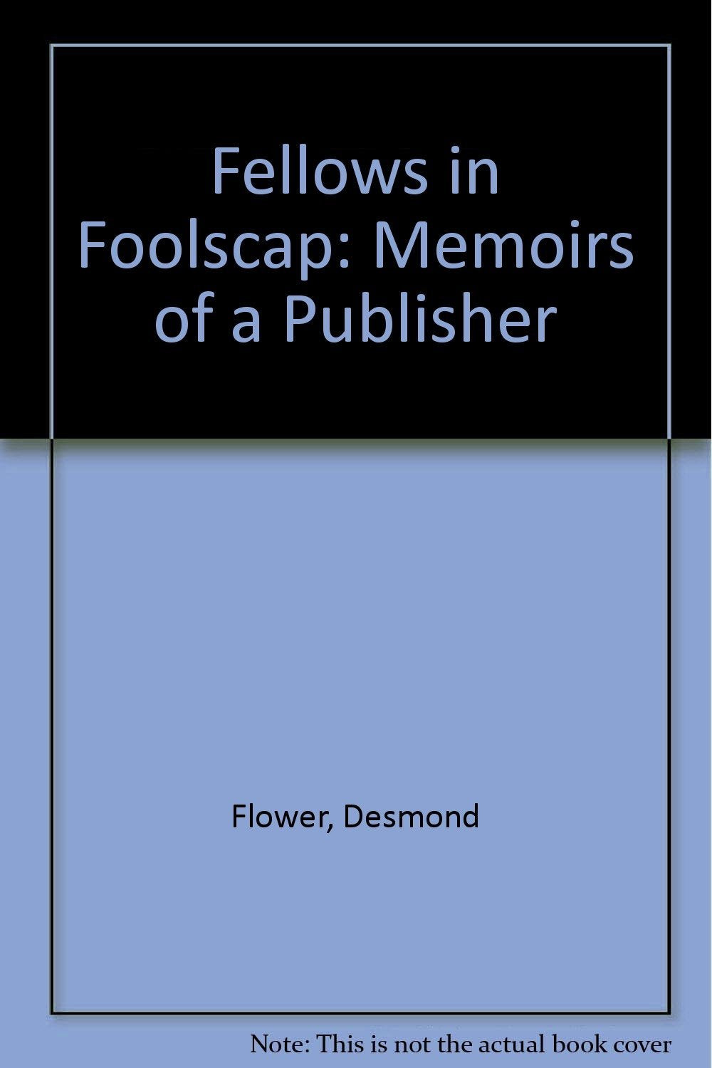 Fellows in Foolscap: Memoirs of a Publisher book