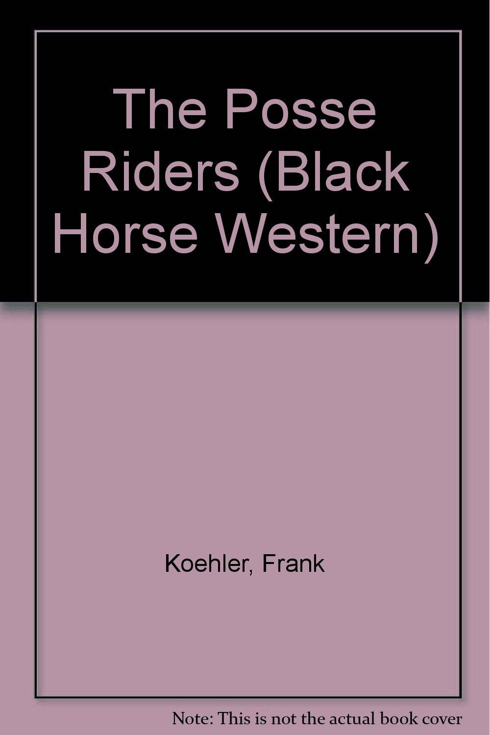 The Posse Riders (Black Horse Western) Action & Adventure