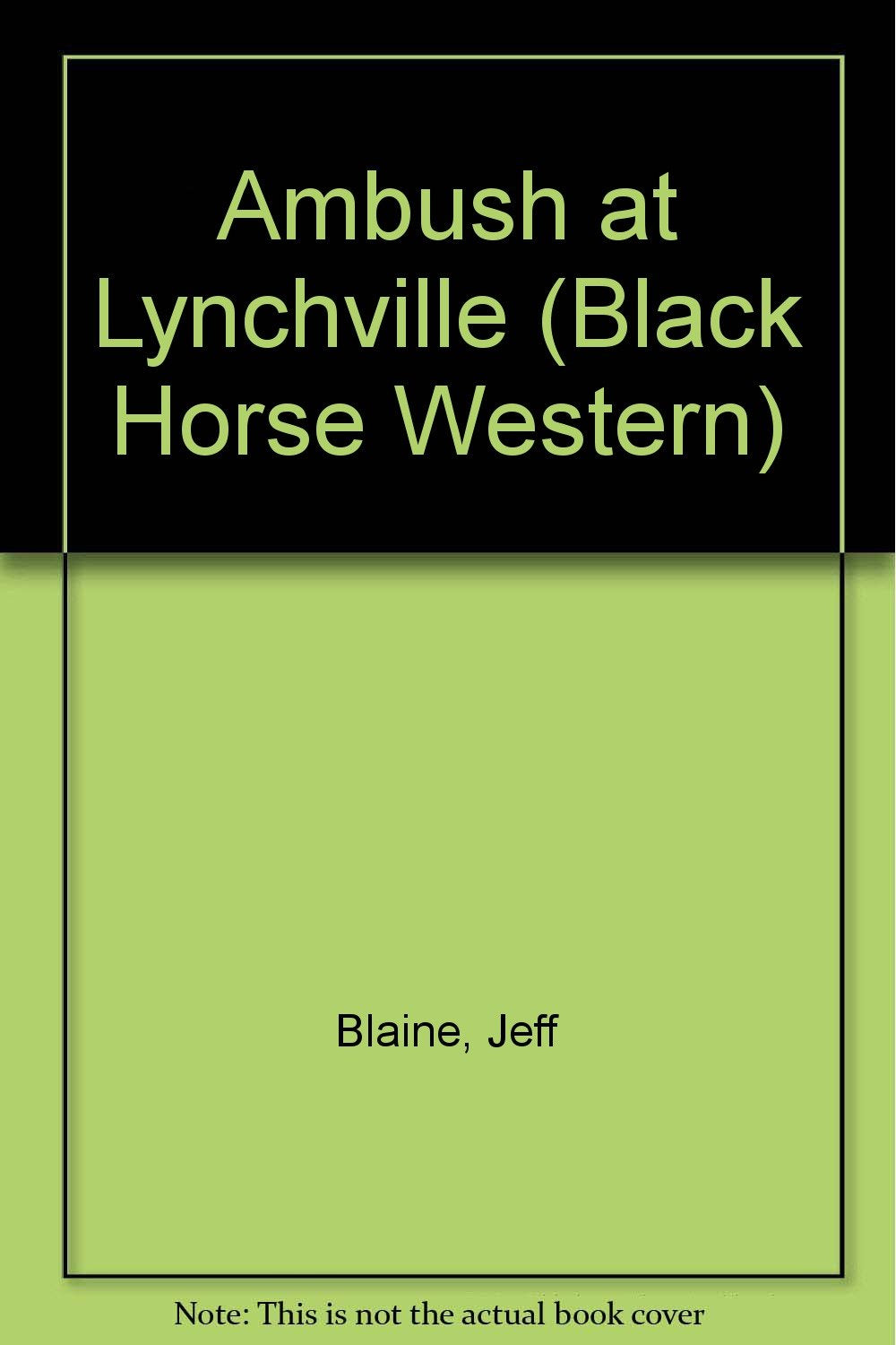 Ambush at Lynchville (Black Horse Western) Action & Adventure